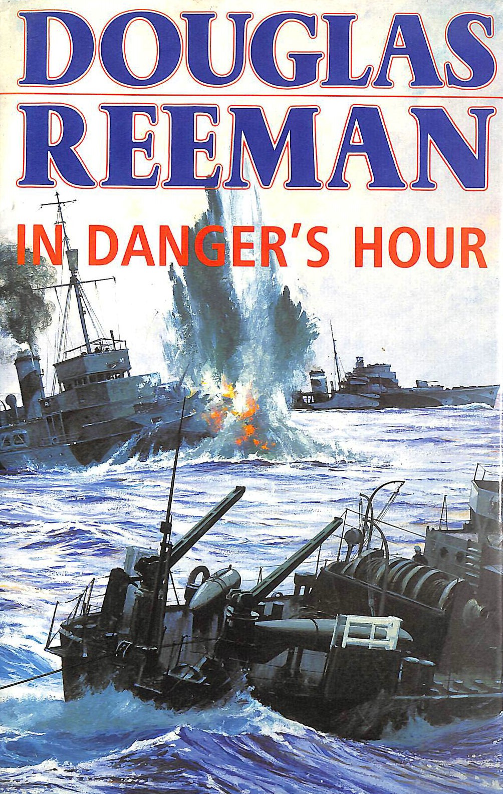 In Danger's Hour by Douglas Reeman