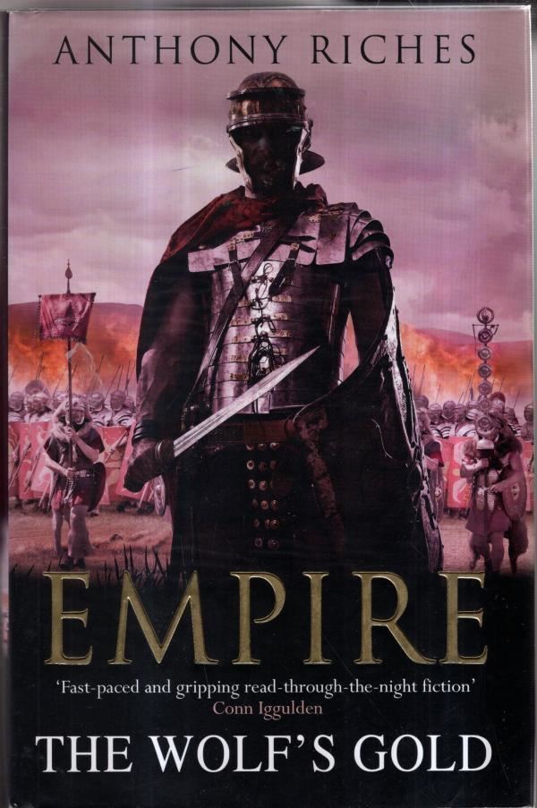 The Wolf's Gold: Empire V : Anthony Riches