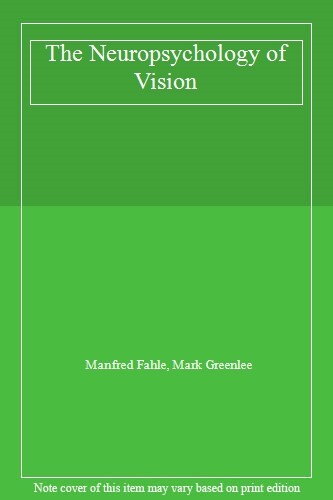 The Neuropsychology of Vision