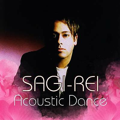 Sagi-Rei - Acoustic Dance (CD 2006)