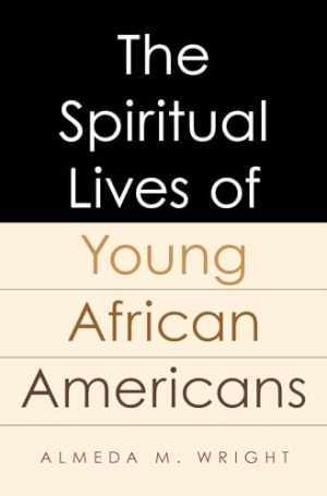 The Spiritual Lives of Young African - Hardcover, by Wright Almeda - Very Good