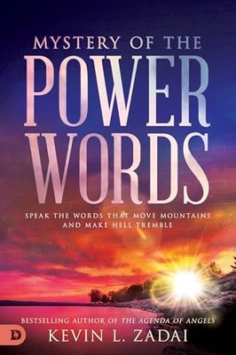 Mystery of the Power Words: Speak the Words That Move Mountains