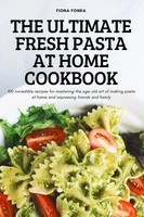 THE Ultimate Fresh Pasta AT Home Cookbook Fiona Fonda Taschenbuch Englisch 2022