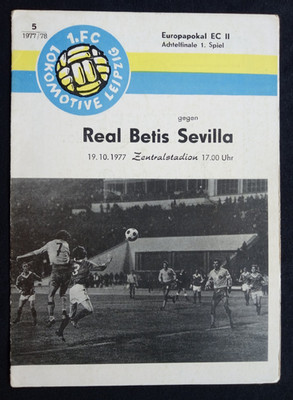 Orig. PRG  EC 2  1977/78  1.FC LOKOMOTIVE LEIPZIG - REAL BETIS SEVILLA  1/8 F. !