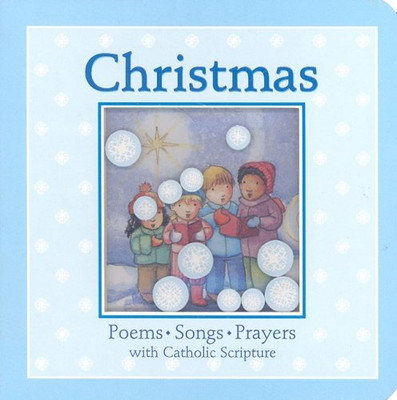 Christmas: Poems, Songs and Prayers with Catholic Scripture - Mass, Wendy