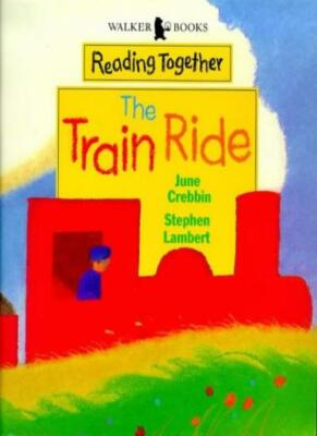 The Train Ride (Walker Reading Together),June Crebbin, Stephen Lambert