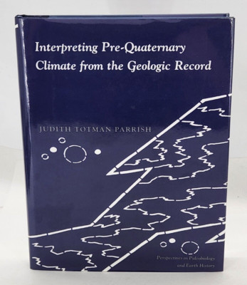 Interpreting Pre-Quaternary Climate from the Geologic Record Parrish Hardcover