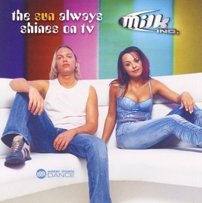 MILK INC. - THE SUN ALWAYS SHINES ON TV [SINGLE] NEW CD