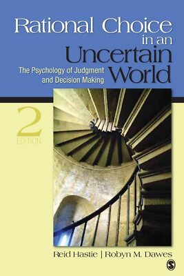 Rational Choice in an Uncertain World: The Psychology of Judgment and Decision,