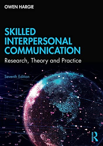 Skilled Interpersonal Communication: Research, Theory and Practice, Har PB..