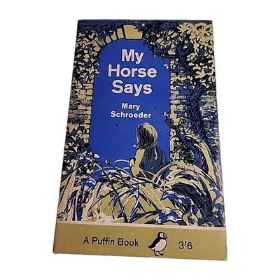 My Horse Says Mary Schroeder Puffin 1967 Paperback Book