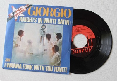 Giorgio Moroder , Ritter in weißem Satin / I wanna Funk with you , 45 Touren