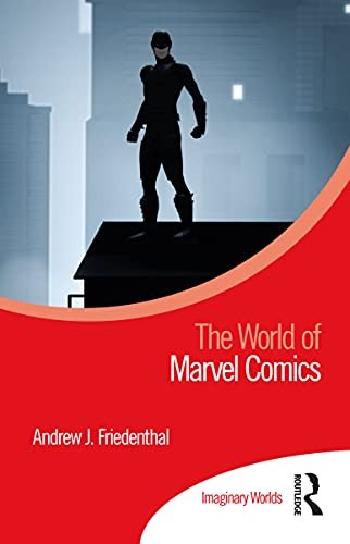 The World of Marvel Comics (Imaginary Worlds), Friedenthal 9780367507213 HB..