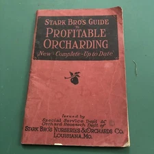 1928 Stark Bro's Guide to Profitable Orcharding 128 Pages of Info and Pictures