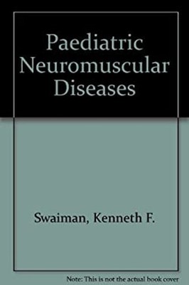 Pädiatrische Neuromuskuläre Krankheiten Kenneth F., Wright, Francis S. S