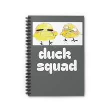 Duck squad Spiral Notebook - Ruled Line