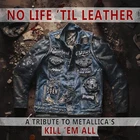 No Life 'Til Leather A Tribute To Metallica's Kill 'Em All Vinyl LP New & Sealed