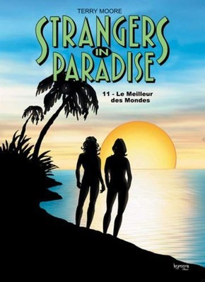 Strangers in Paradise Band 11: Die beste aller Welten | Moore Terry