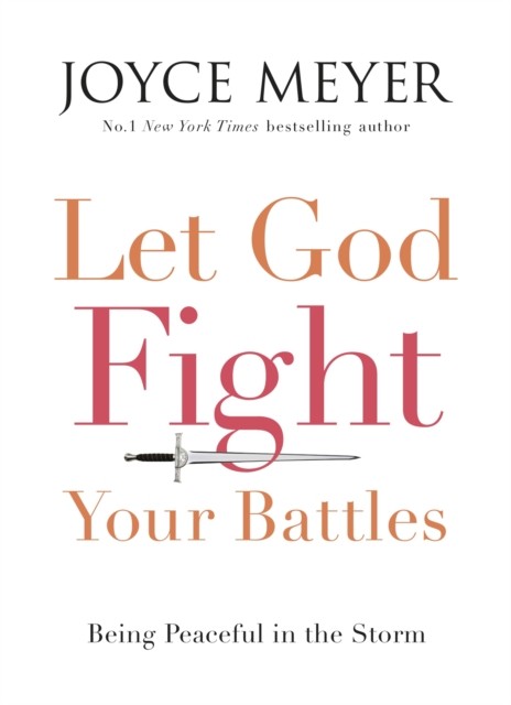 Let God Fight Your Battles: Being Peaceful in the Storm. Meyer ** - Image 5
