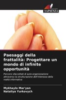 Mykhaylo Mar'yan (U. A.) | Paesaggi Della Frattalità: Progettare Un Mondo Di...