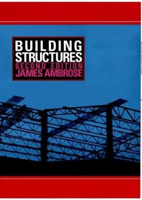 Building Structures - Hardcover, by Ambrose James - Very Good