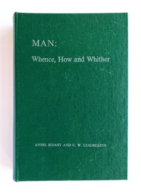 Man: Whence, How and Whither, Clairvoyant Investigation, Besant/Leadbeater 1971