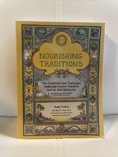 NOURISHING TRADITIONS Cookbook by Sally Fallon w/ Mary G Enig, PH. D.