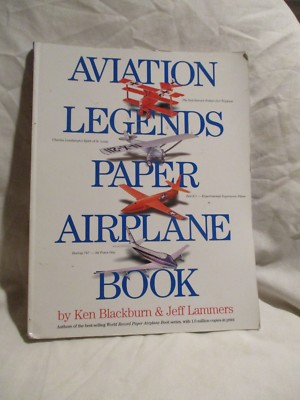 Aviation Legends Paper Airplane Book by Jeff Lammers and Ken Blackburn (2001, Pa