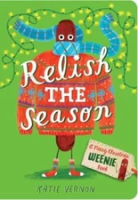 Relish the Season: A Weenie Book (Weenie Books) - Board book - GOOD