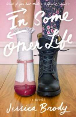 In Some Other Life by Jessica Brody: Used