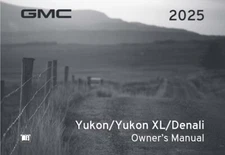 2025 GMC Yukon Yukon XL Denali Owners Manual User Guide