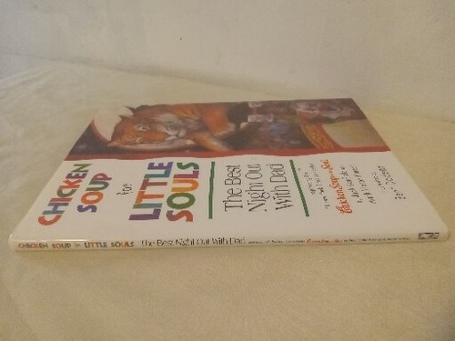 CHICKEN SOUP FOR LITTLE SOULS: THE BEST NIGHT OUT WITH DAD By Jack Canfield And - Picture 3 of 8
