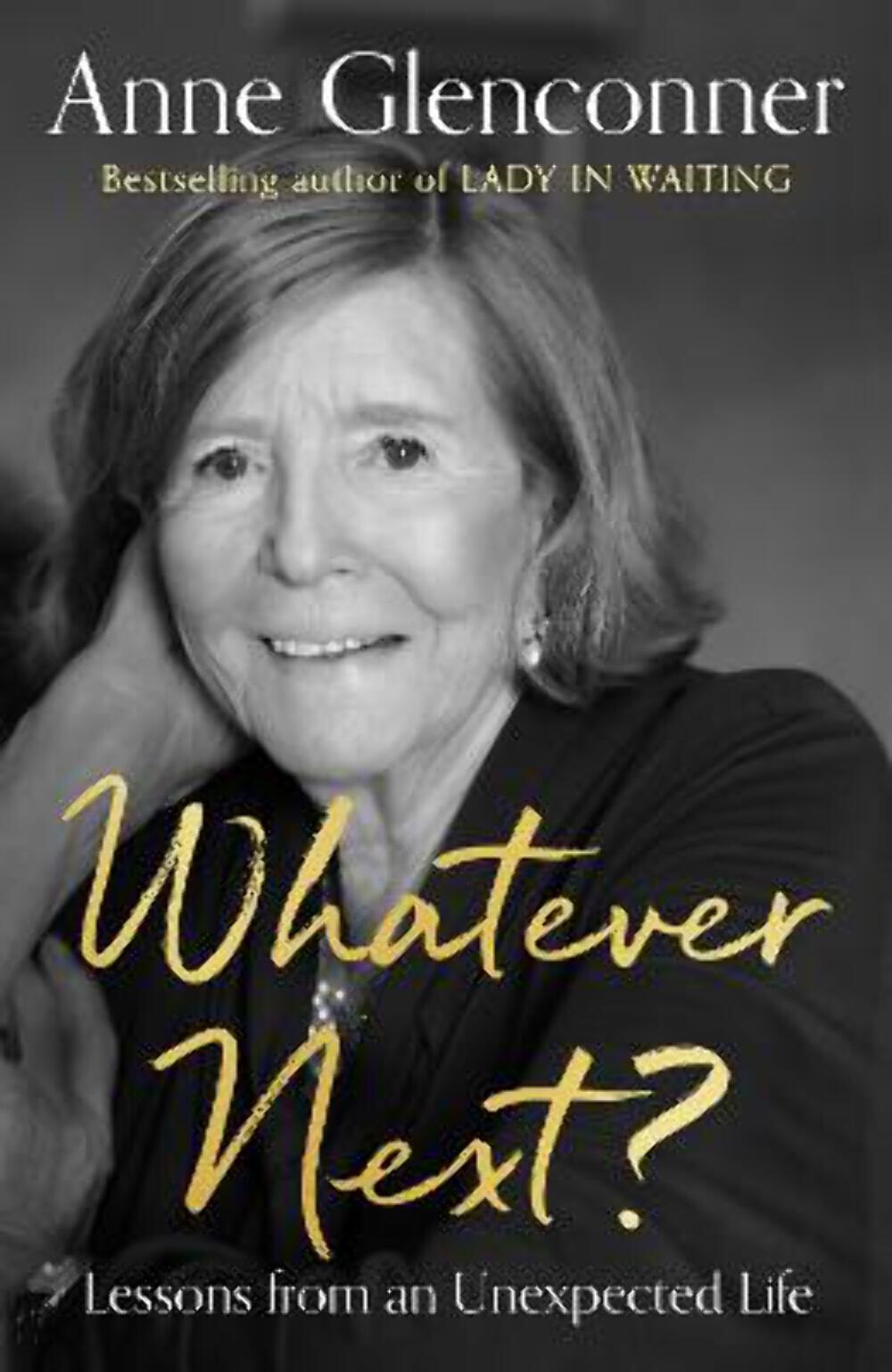 Anne Glenconner: Whatever Next?: Lessons from an Unexpected Life [2022] paperbac