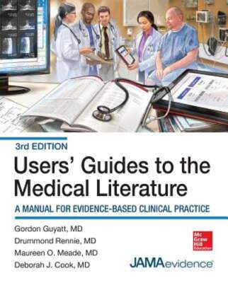 Users' Guides to the Medical Literature: A Manual for Evidence-Based Clinical