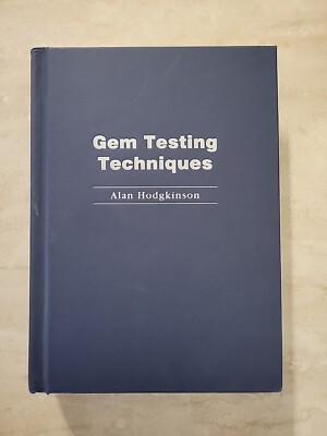 Gem Testing Techniques  by Alan Hodgkinson(HC, 2015)