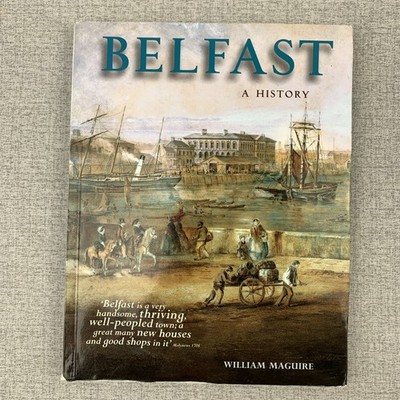 BELFAST: A HISTORY By William A. Maguire - Ireland History