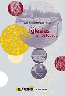 Con Iglesias hemos topado - Spanish Language  NEW Juan Manuel M�r 2022