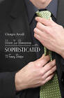 How to Become Sophisticated: 11 Easy Steps by Giorgio Arvali (Paperback / softback, 2009)