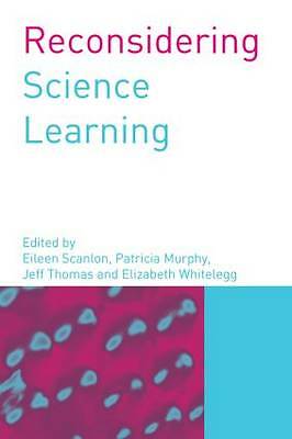 Reconsidering Science Learning by 