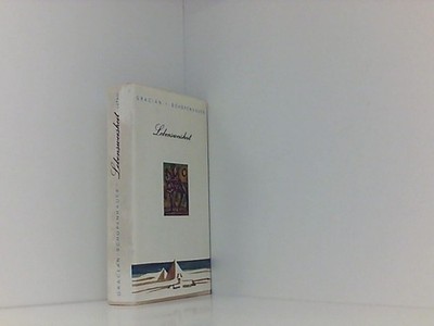 Lebensweisheit Hohoff Curt Baltasar Gracian y Morales und Arthur, Schopenhauer: