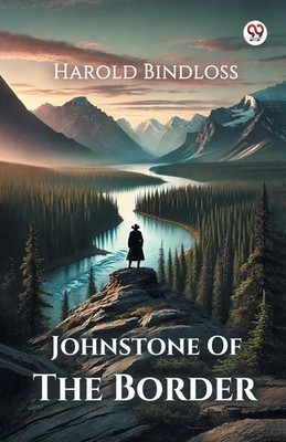 Harold Bindloss | Johnstone Of The Border | Taschenbuch | Englisch (2025)