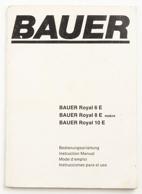 Bauer Bedienungsanleitung Royal 6E / 8E marko / 10E instruction 
