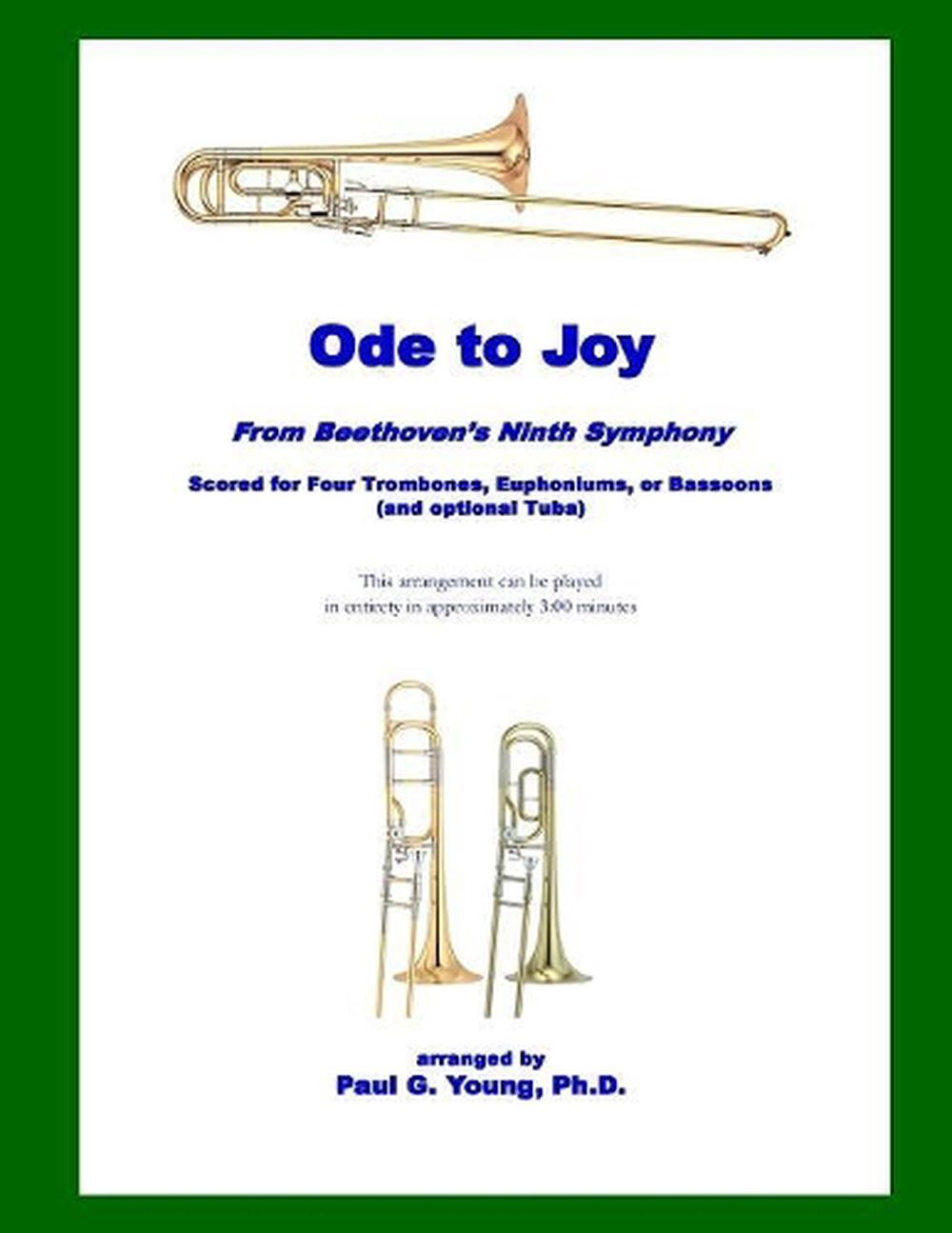 Ode to Joy: for Four Trombones, Euphoniums, or Bassoons (and optional Tuba) by P