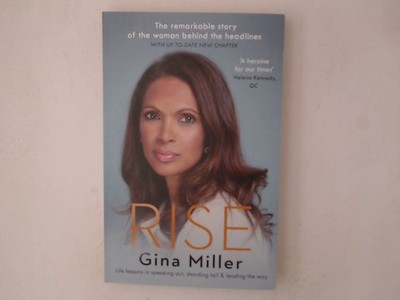 Rise: Life Lessons in Speaking Out, Standing Tall & Leading the Way Miller, Gina