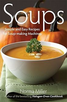 Soups: Simple and Easy Recipes for Soup-making Mach... | Buch | Zustand sehr gut