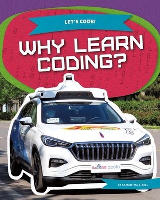 Why Learn Coding? by Samantha S. Bell Hardcover Book