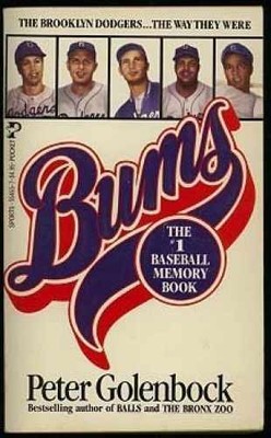 Bums: An Oral History of the - Paperback, by Peter Golenbock - Acceptable n