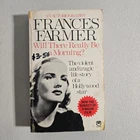 Will There Really be a Morning? by Frances Farmer - Paperback