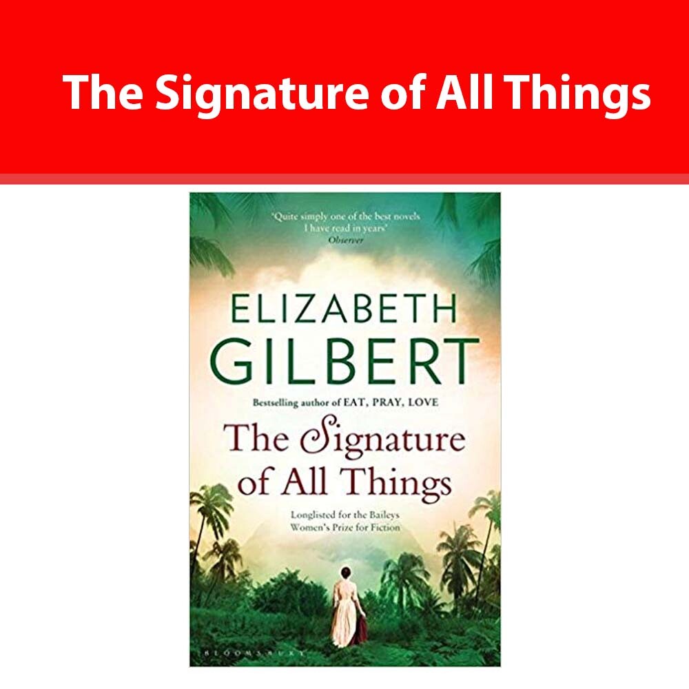 Elizabeth Gilbert The Signature of All Things Paperback New