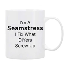 Funny Seamstress Mug – I Fix What DIYers Screw Up – Sewing Lover Gift 11oz